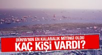 Yenikapı mitingine kaç kişi katıldı?