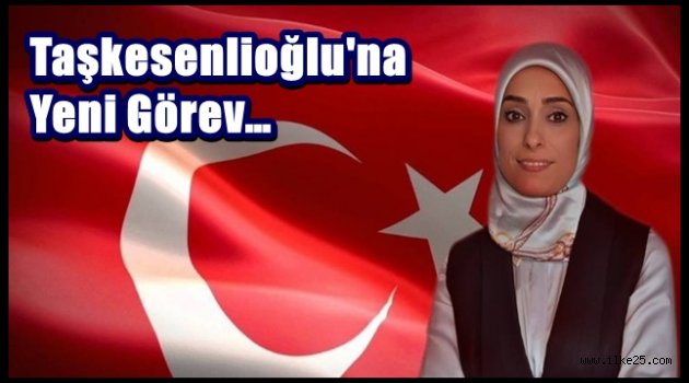 Taşkesenlioğlu'na Yeni Görev…