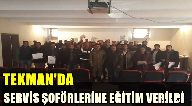 Tekman'da servis şoförlerine eğitim