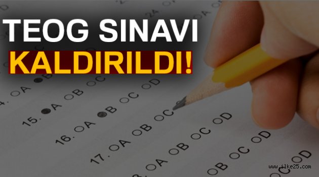 TEOG sınavı kaldırıldı