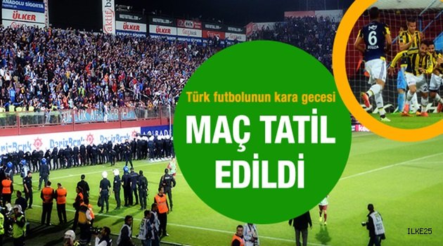 Trabzonspor Fenerbahçe maçı 89. dakikada tatil edildi