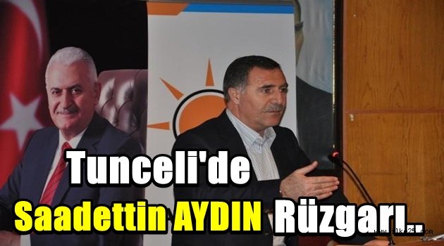 Tunceli'de Saadettin AYDIN Rüzgarı..
