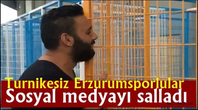 Turnikesiz Erzurumsporlular sosyal medyayı salladı