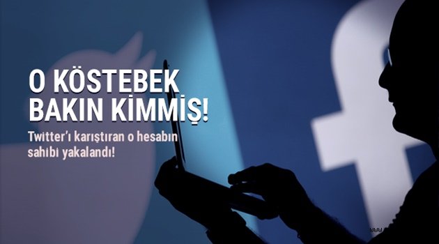 Twiiter'ı karıştıran o hesabın sahibi yakalandı! Bakım kimmiş