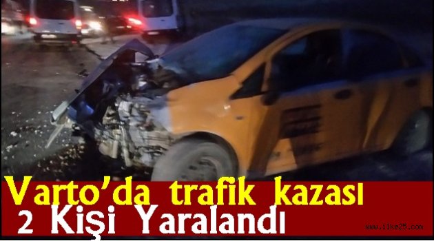 Varto'da trafik kazası: 2 yaralı