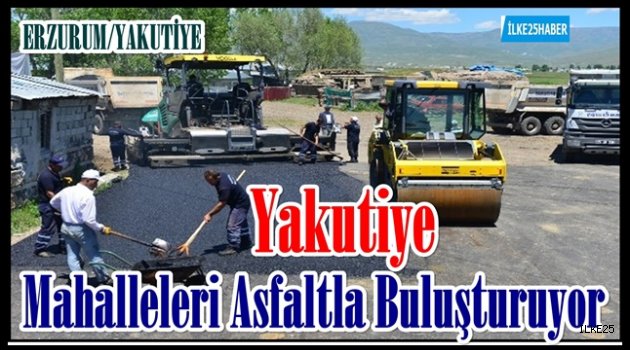 Yakutiye Mahalleleri Asfaltla Buluşuyor