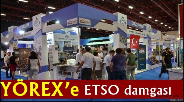 YÖREX'e ETSO damgası