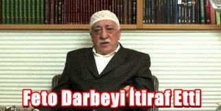 Feto Darbeyi İtiraf Etti