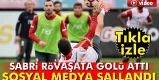 Sabri Sarıoğlu rövaşata golü attı; sosyal medya sallandı